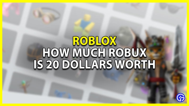 how much is 20 dollars in robux