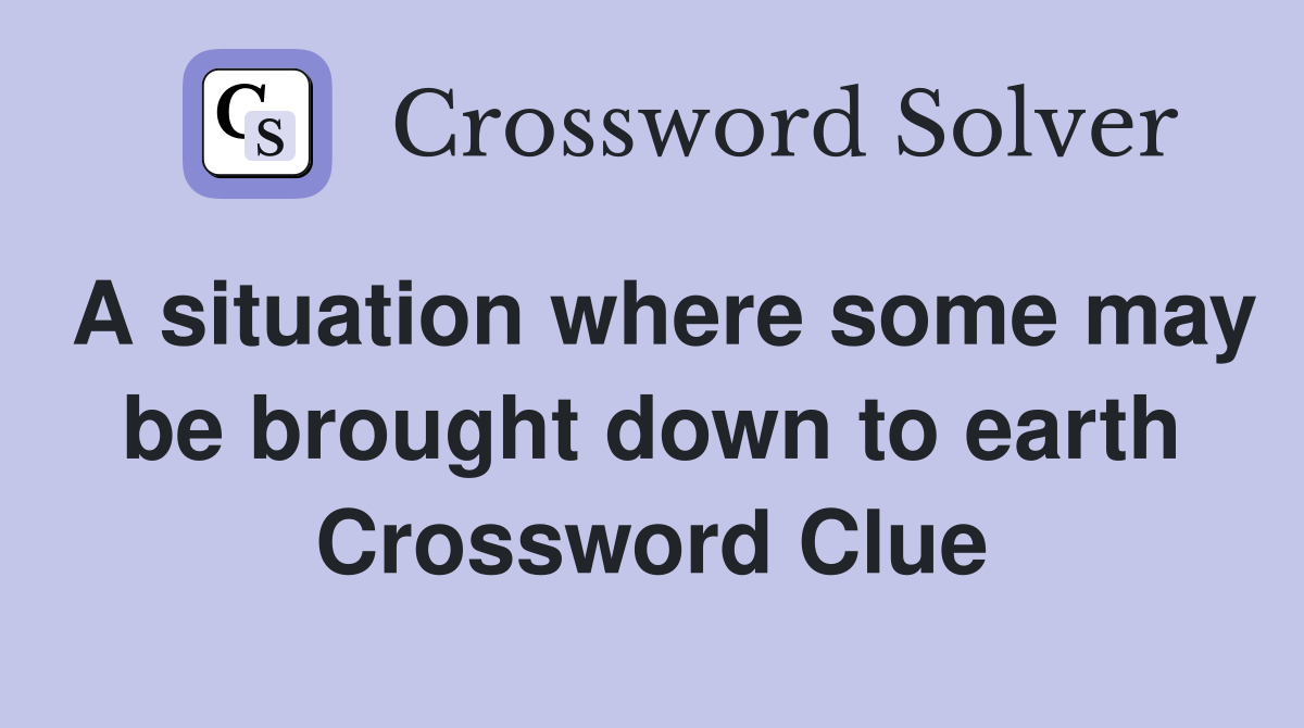 someone down to earth crossword clue