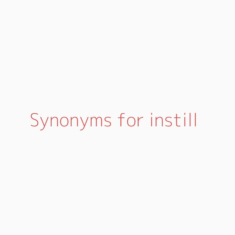 synonyms for instil