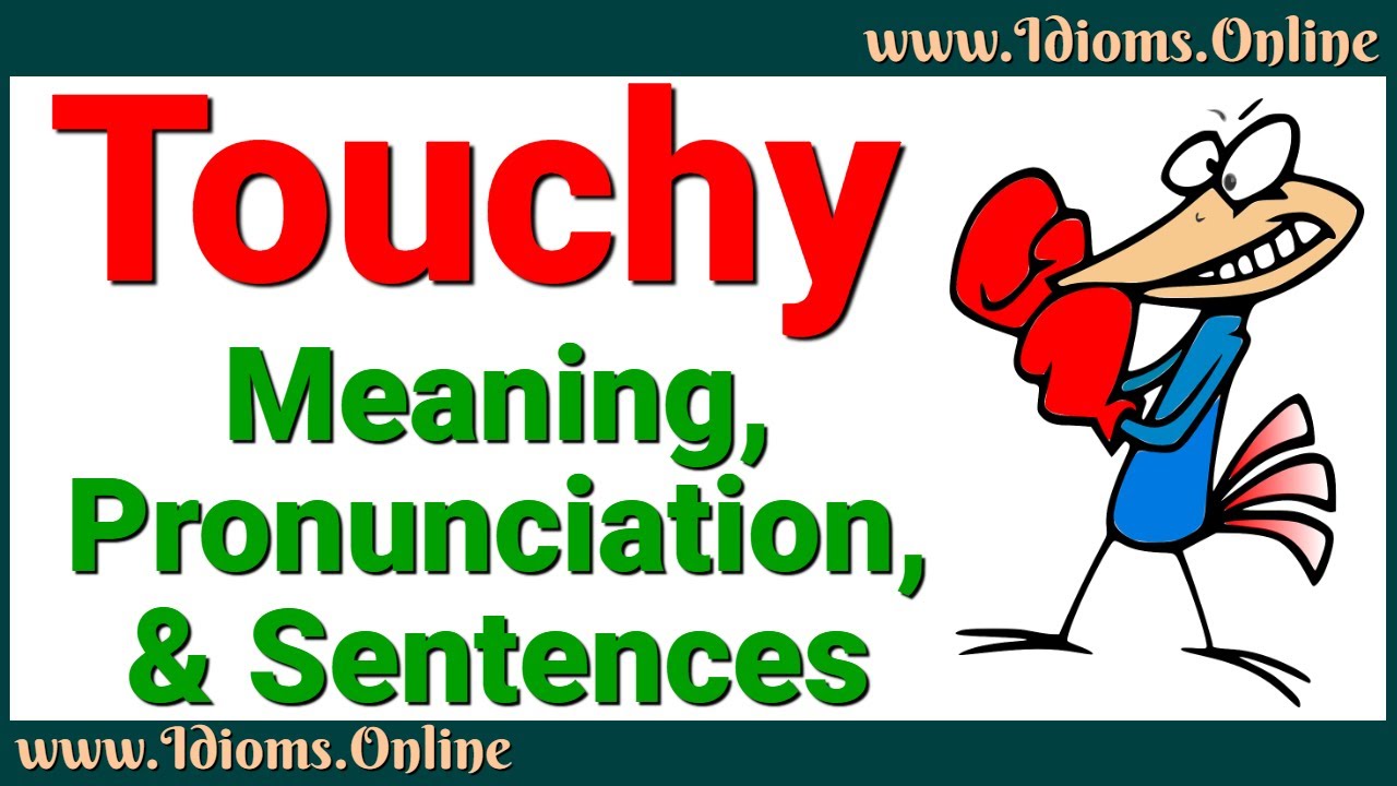 touchy meaning in english