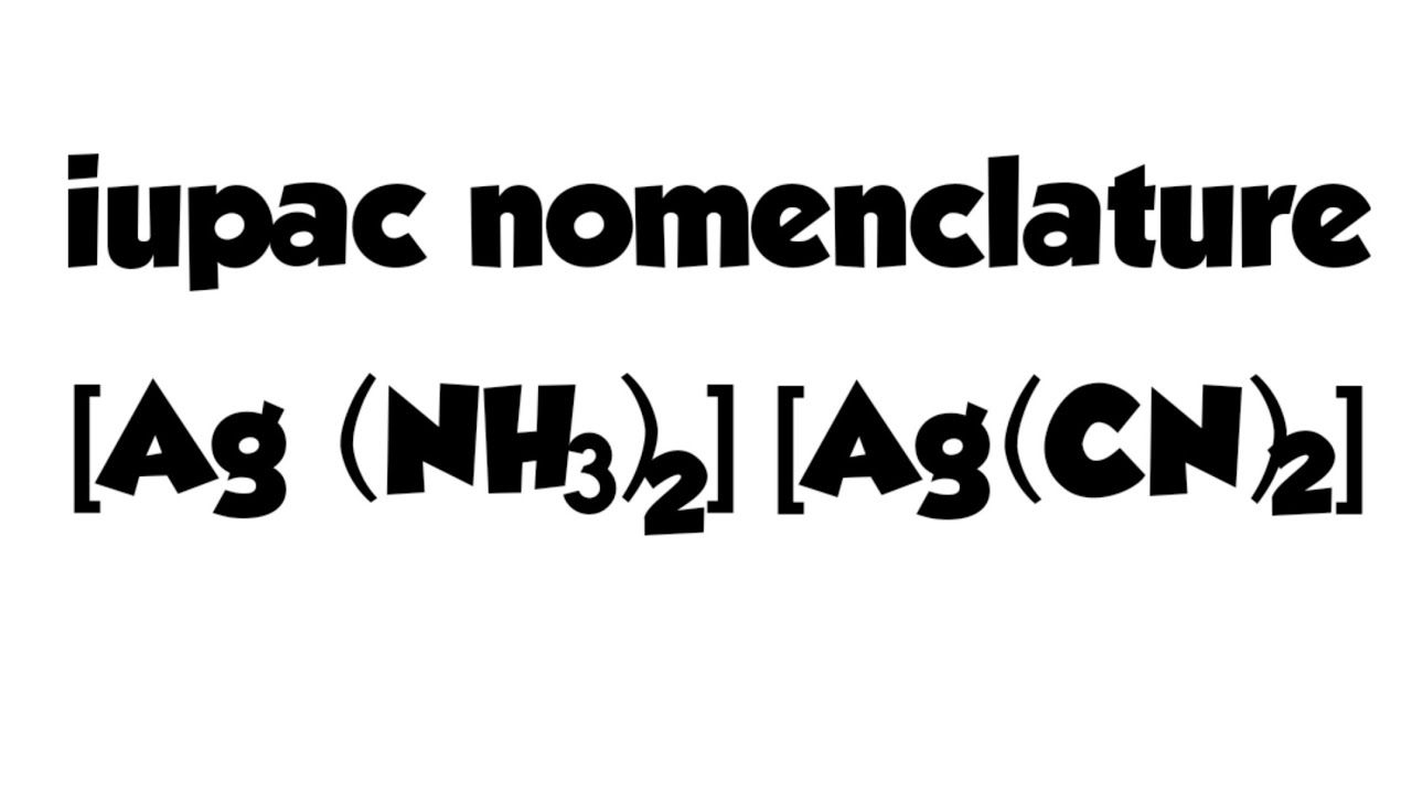 ag nh3 2 ag cn 2 iupac name