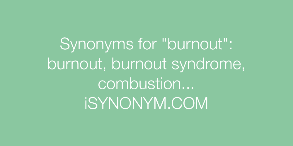 burnout antonym