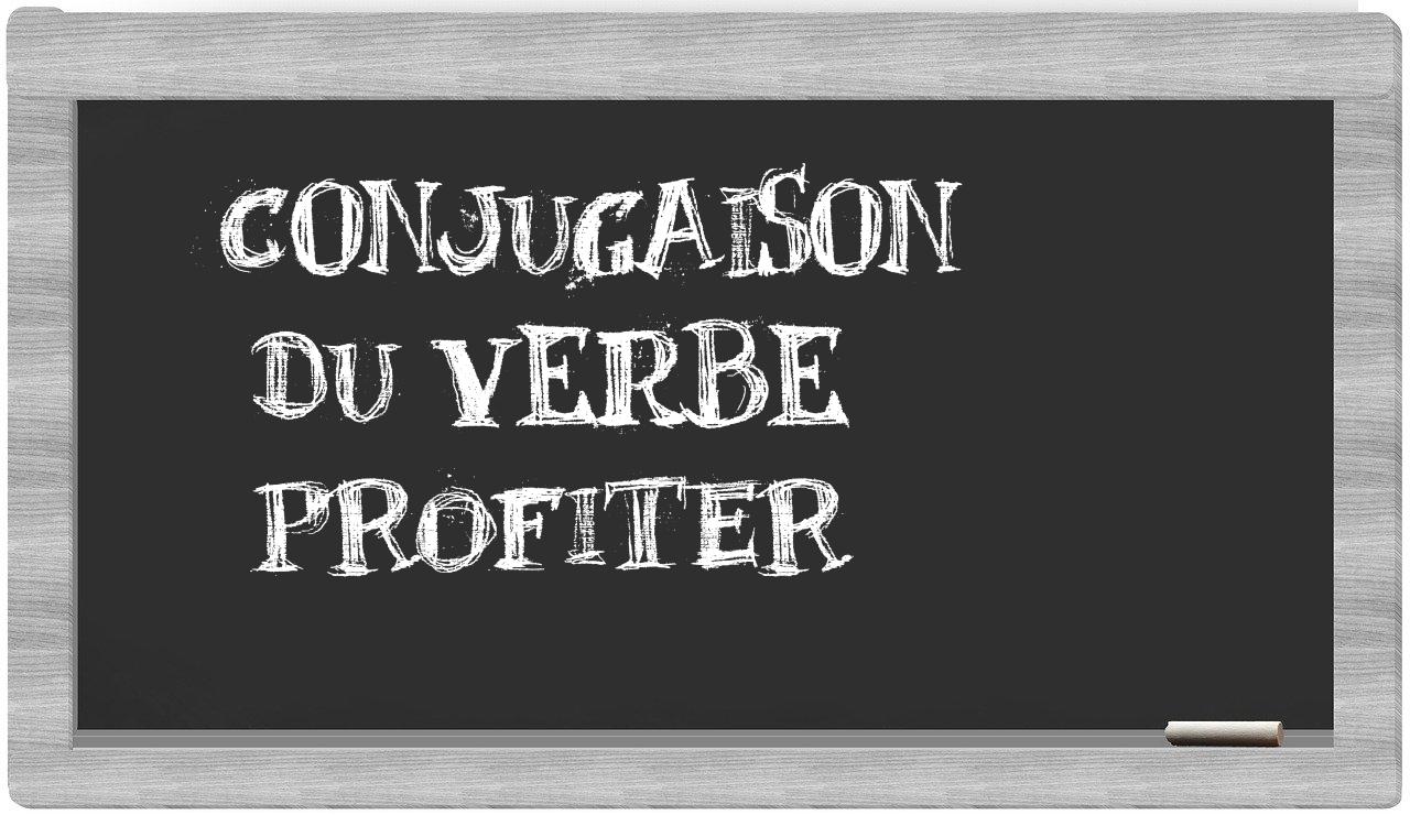 conjugaison verbe profiter