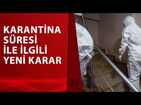 karantina süresi uzatıldı mı