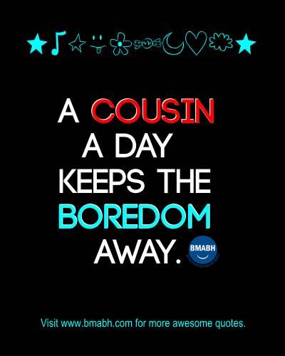 cousin sayings funny
