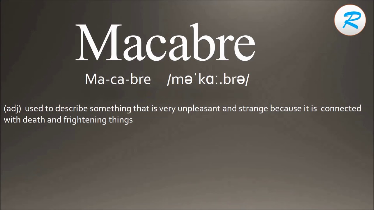 macabre pronunciation