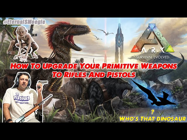 ark survival evolved how to upgrade weapons