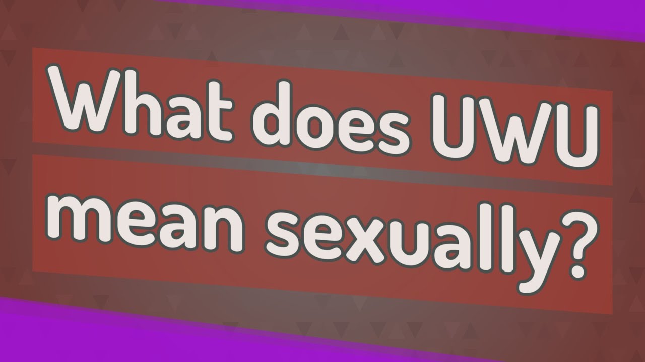 uwu meaning sexually