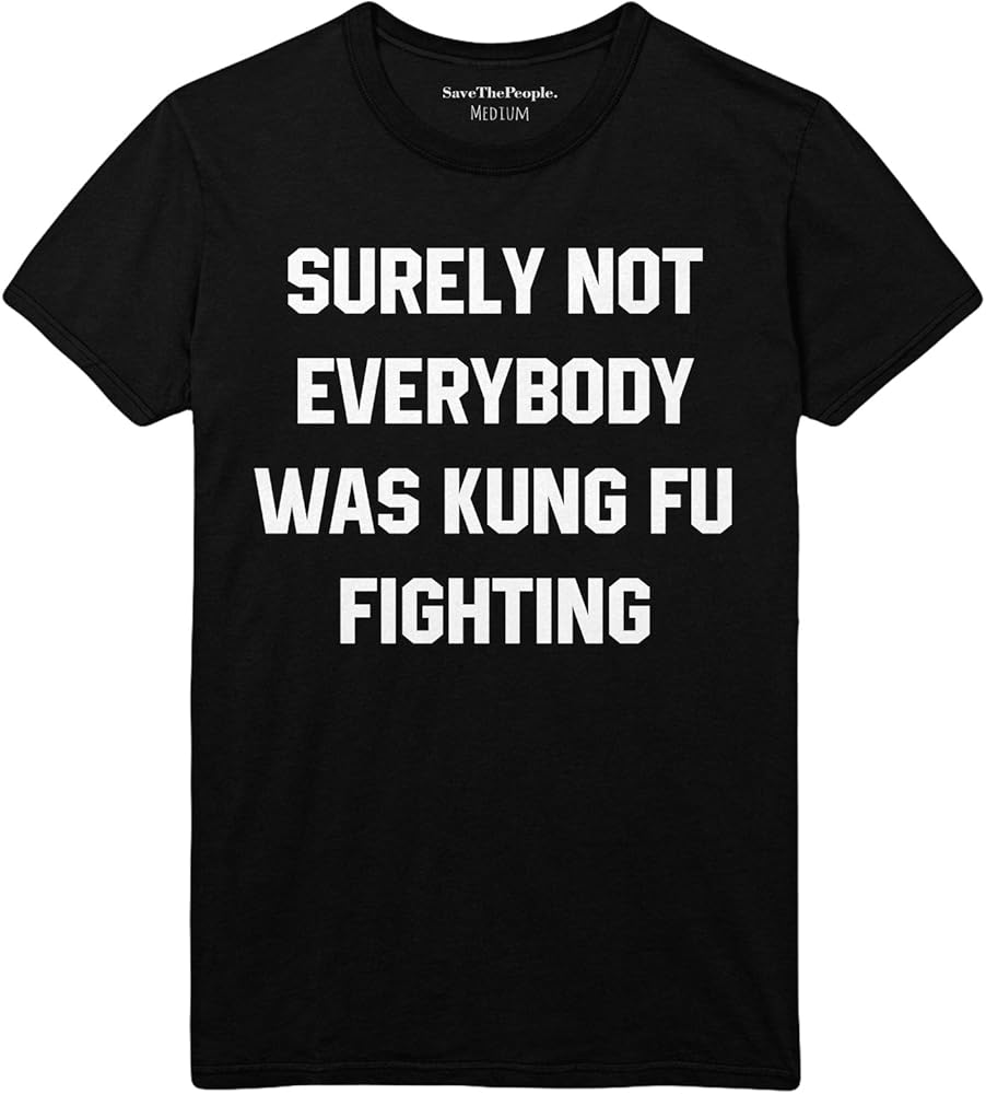 surely not everyone was kung fu fighting