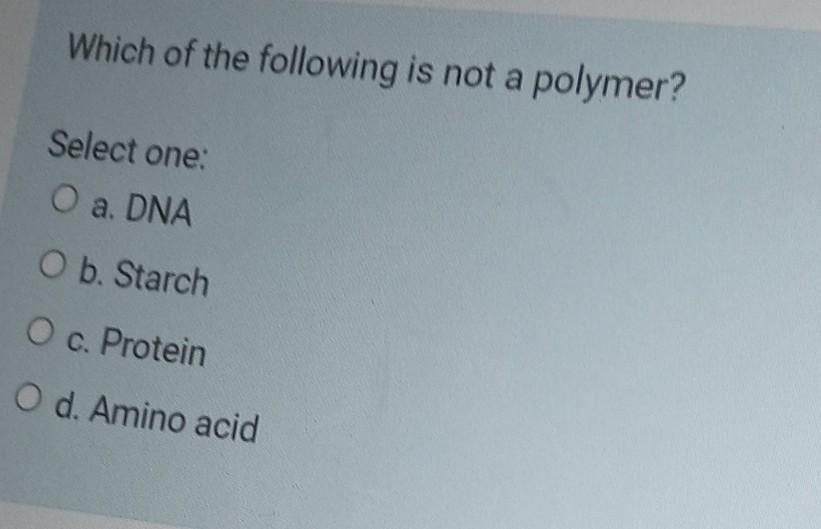 which of the following is not a polymer