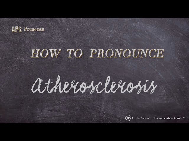 pronounce atherosclerosis