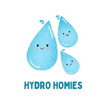 hydro homies