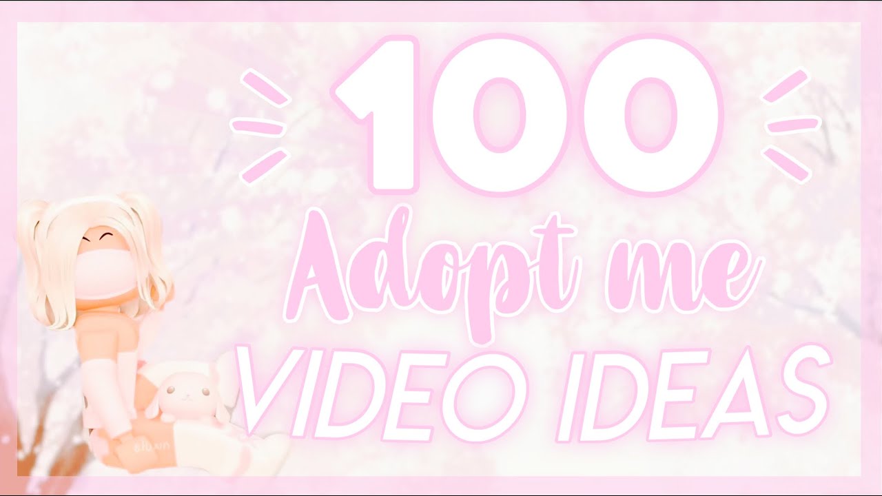 adopt me youtube video ideas