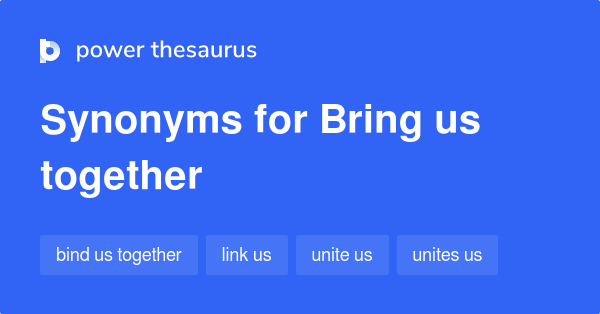 bring together thesaurus