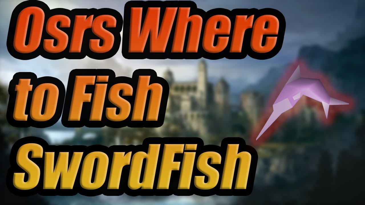 swordfish osrs location