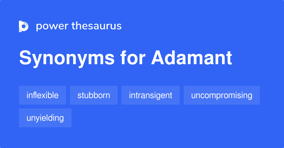 adamant synonym and antonym