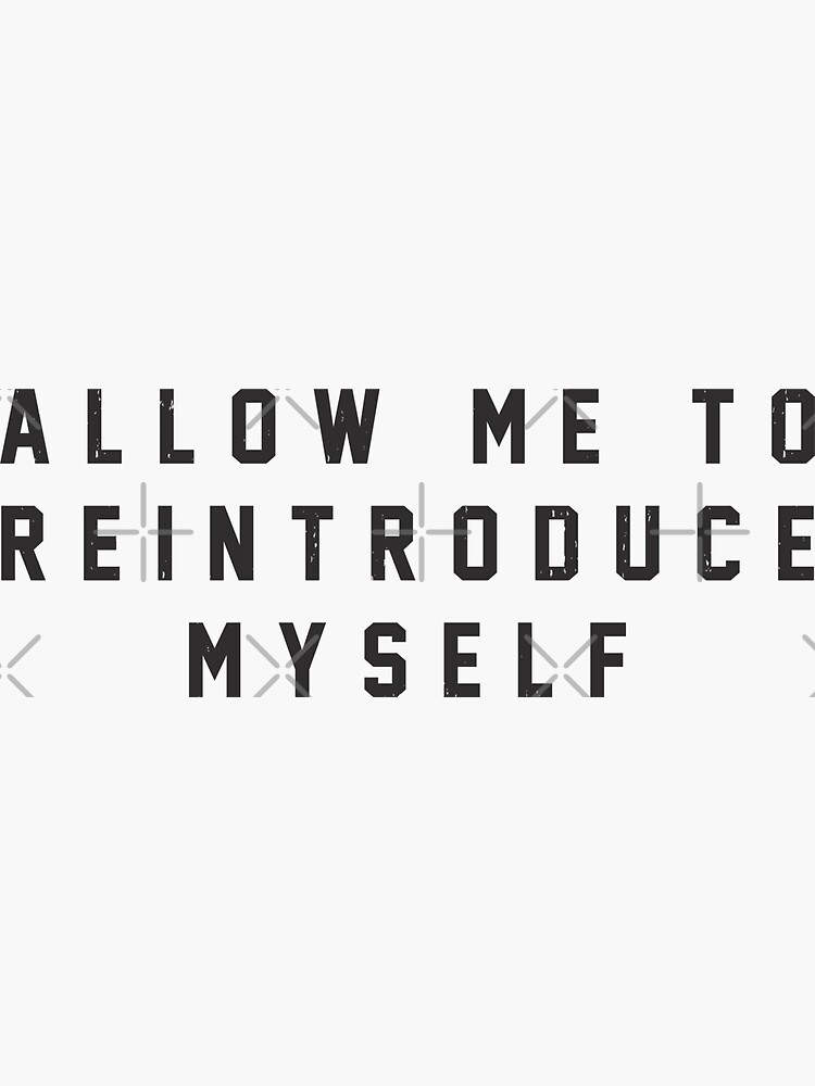 allow me to reintroduce myself lyrics