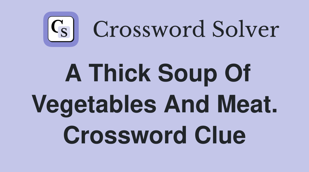 beet soup crossword clue