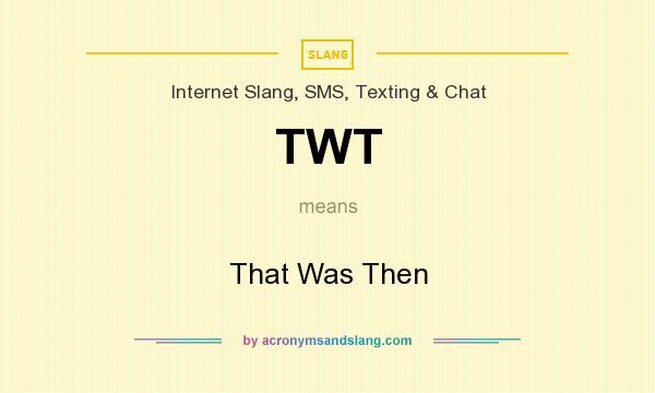 twt mean