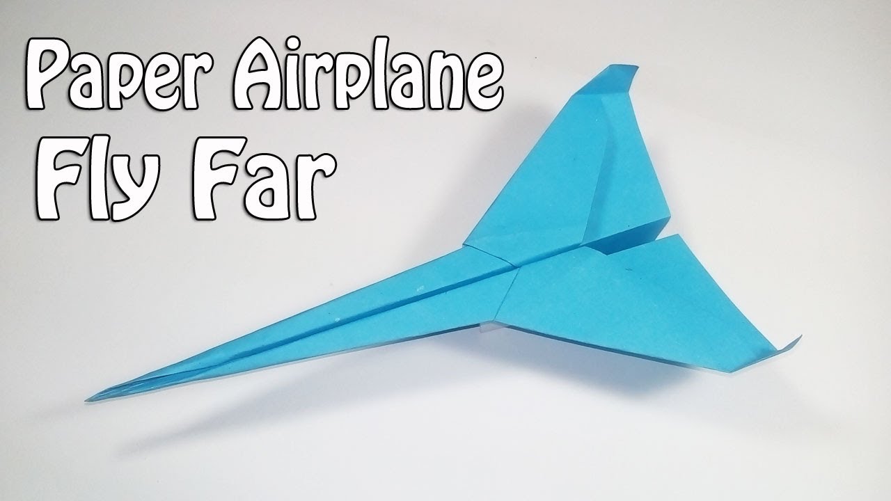 how to make a paper airplane that flies far