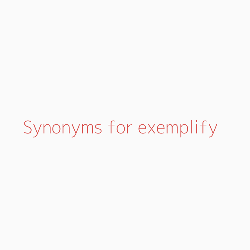 exemplify synonyms