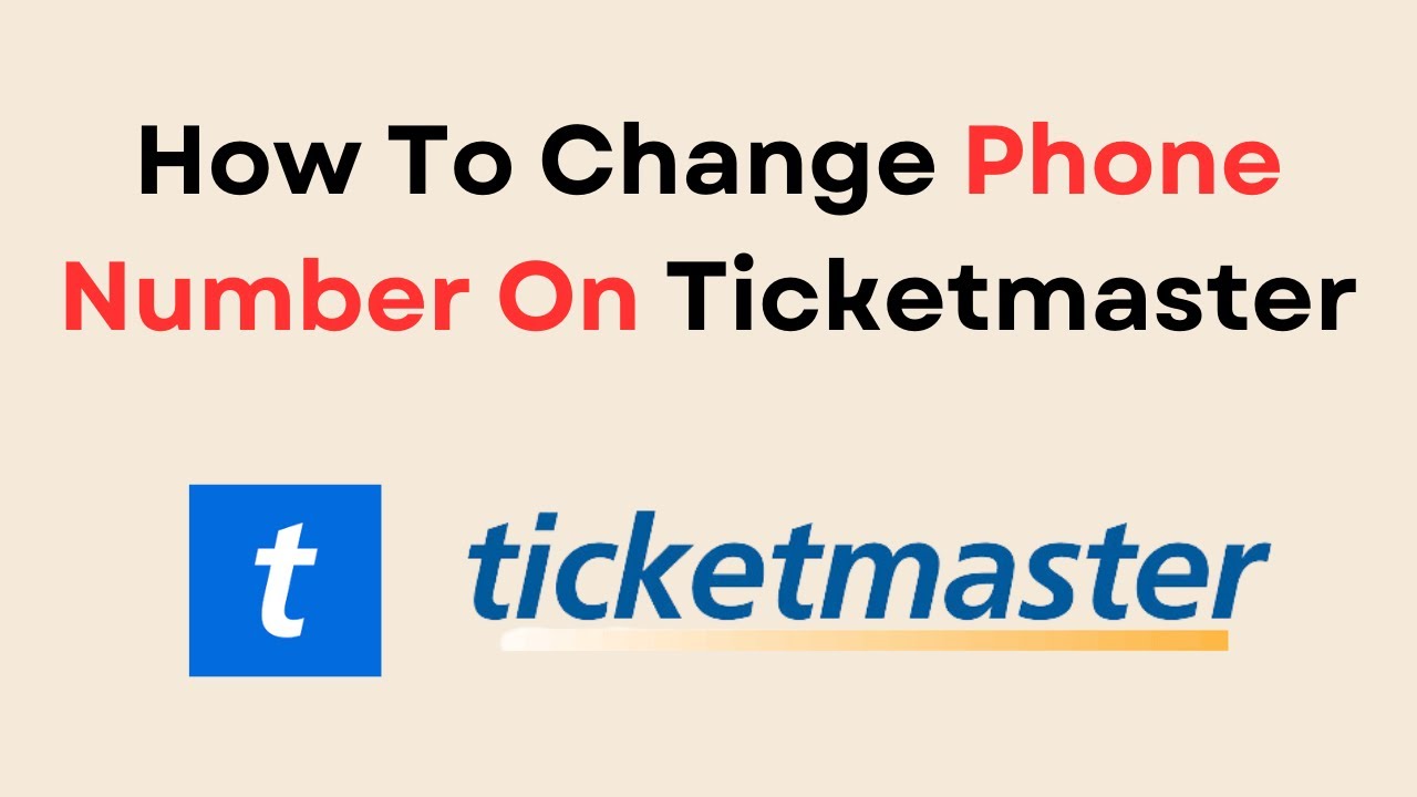 how to change phone number on ticketmaster