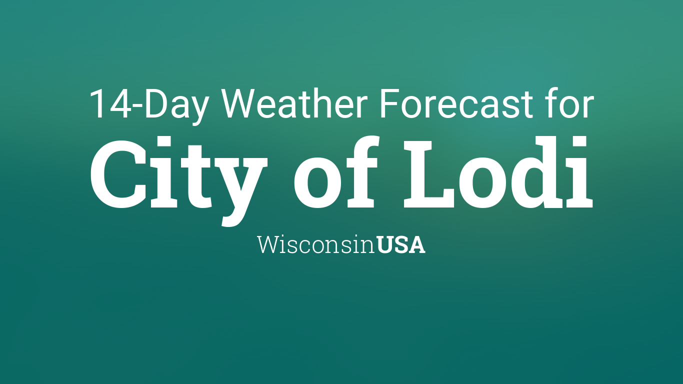 lodi weather 14 day