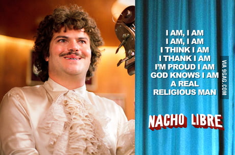 iam i am nacho libre