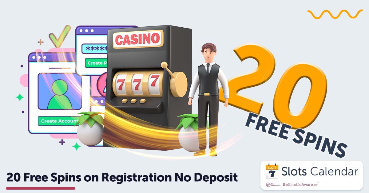 20 free spins on registration no deposit uk