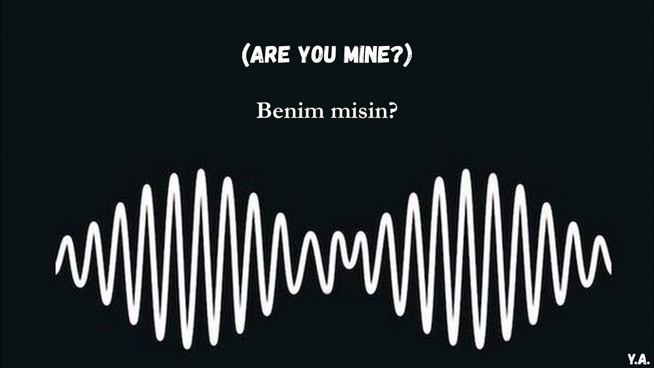 are you mine çeviri