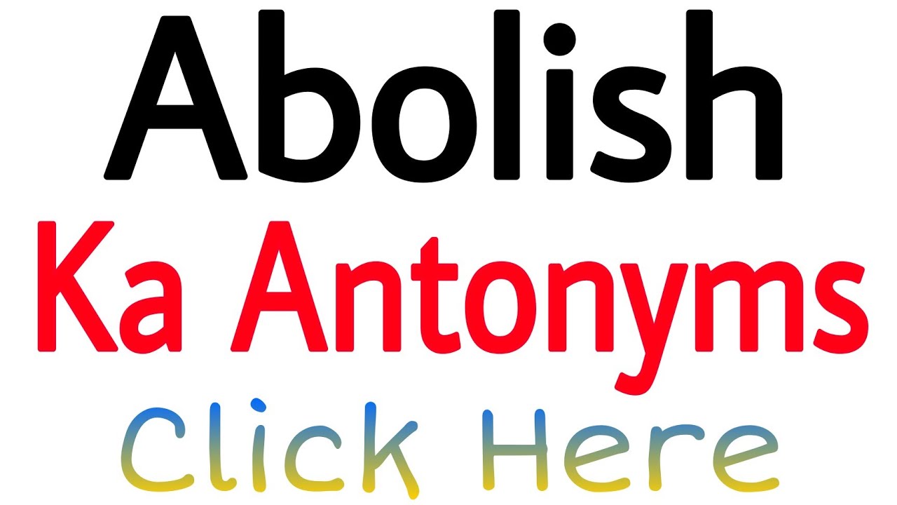 abolish antonym