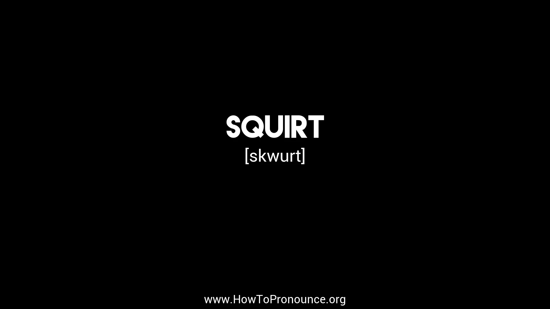 squirt pronunciation