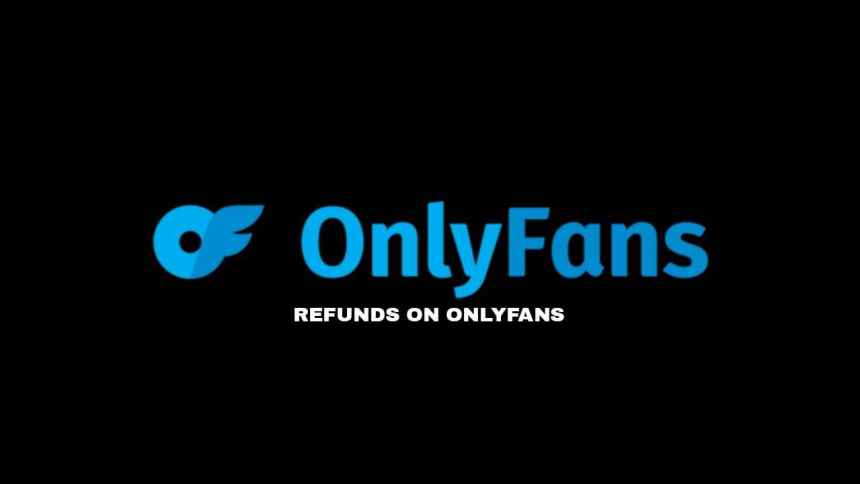 onlyfan refund