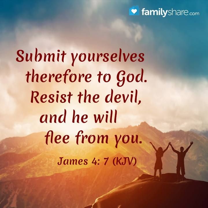 therefore submit to god resist the devil