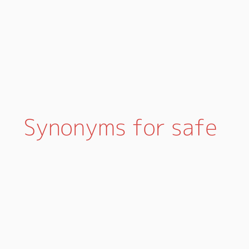 safeness synonym