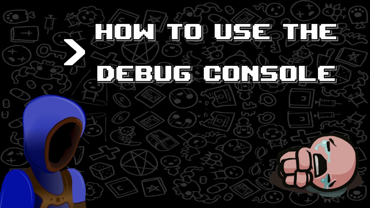 how to open debug menu in binding of isaac