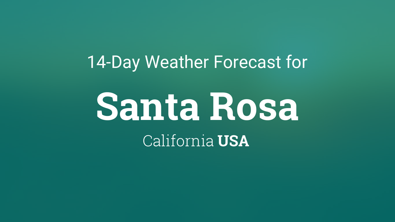 santa rosa weather 20 day forecast