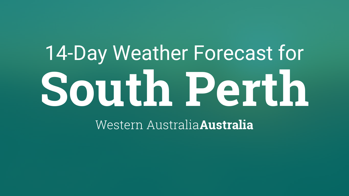 2 week weather forecast perth