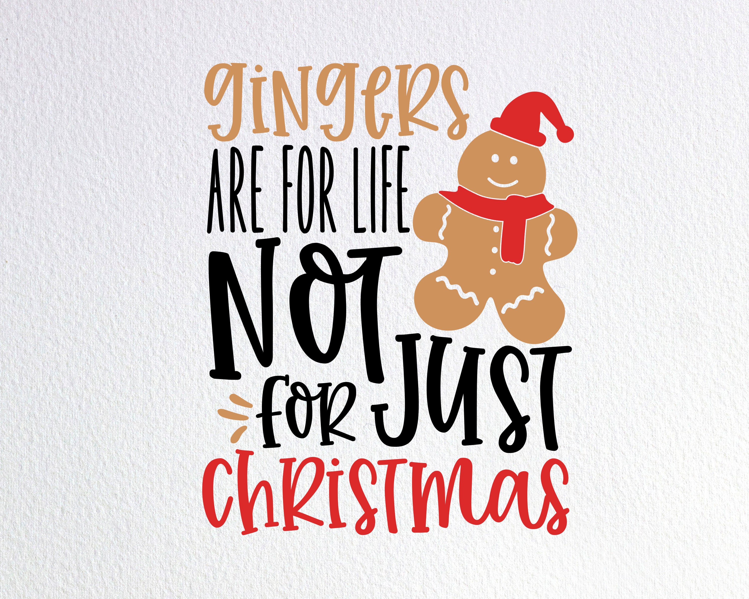 gingers are for life not just for christmas