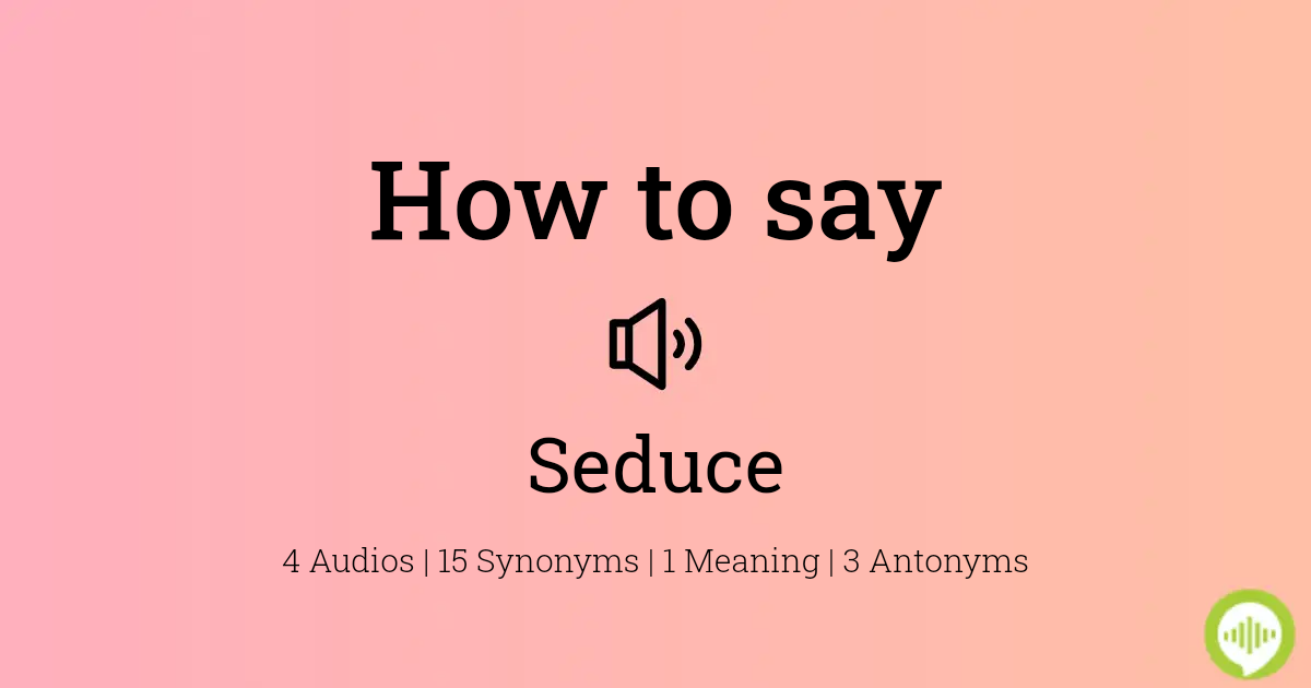 seduce pronunciation