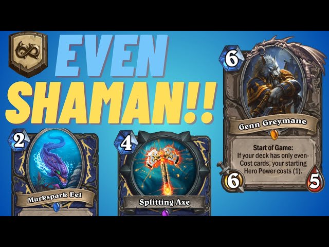 even shaman deck