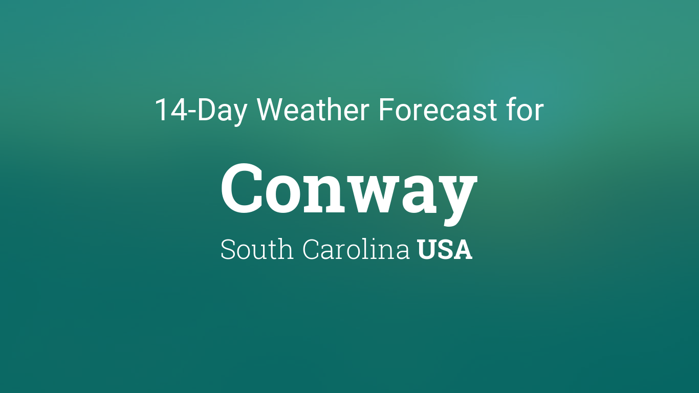 forecast for conway sc