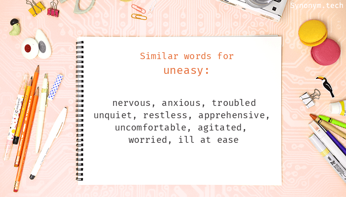 synonyms of uneasy