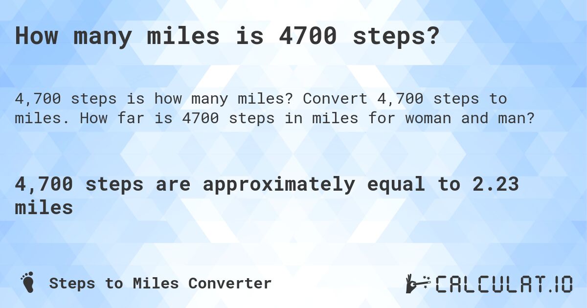 how many miles is 4700 steps