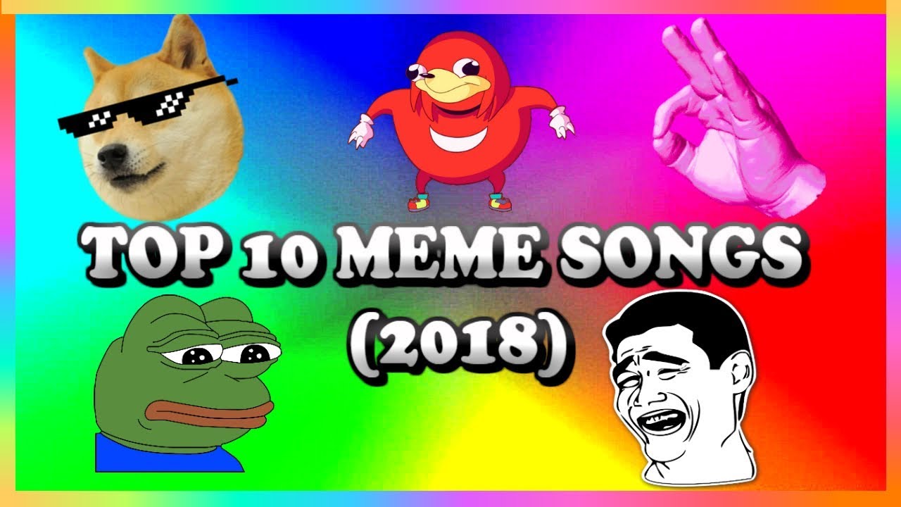 best meme songs