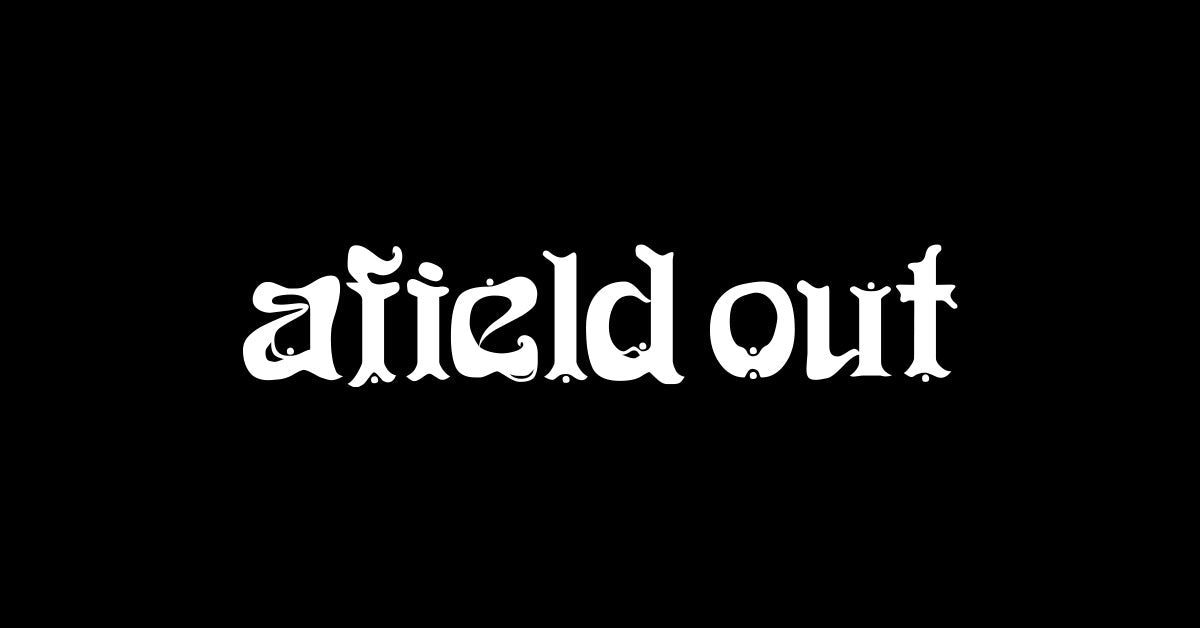 afield out