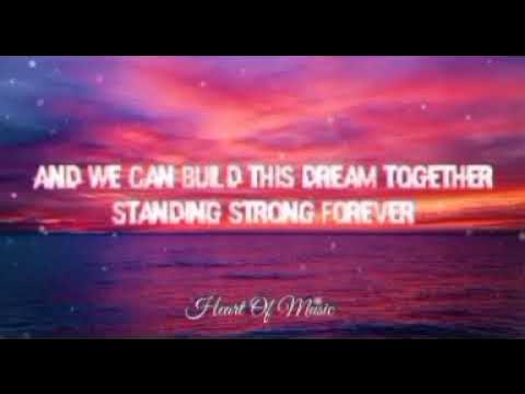 and we can build this dream together lyrics