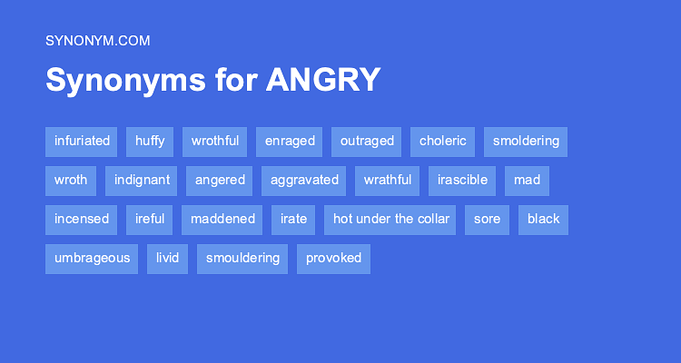 angry synonym and antonym