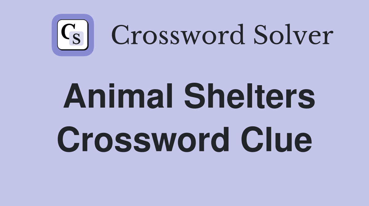 animal shelter event crossword clue