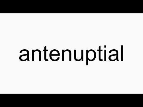 antenuptial pronunciation